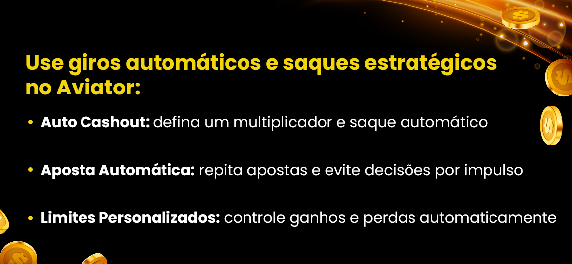 Utilize a função dos giros automáticos e saques estratégicos
